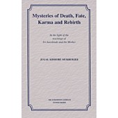 Mysteries of Death, Fate, Karma and Rebirth