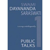Living Intelligently - Public Talks by Swami Dayananda Saraswati