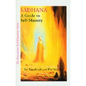 Sadhana: A Guide to Self-Mastery